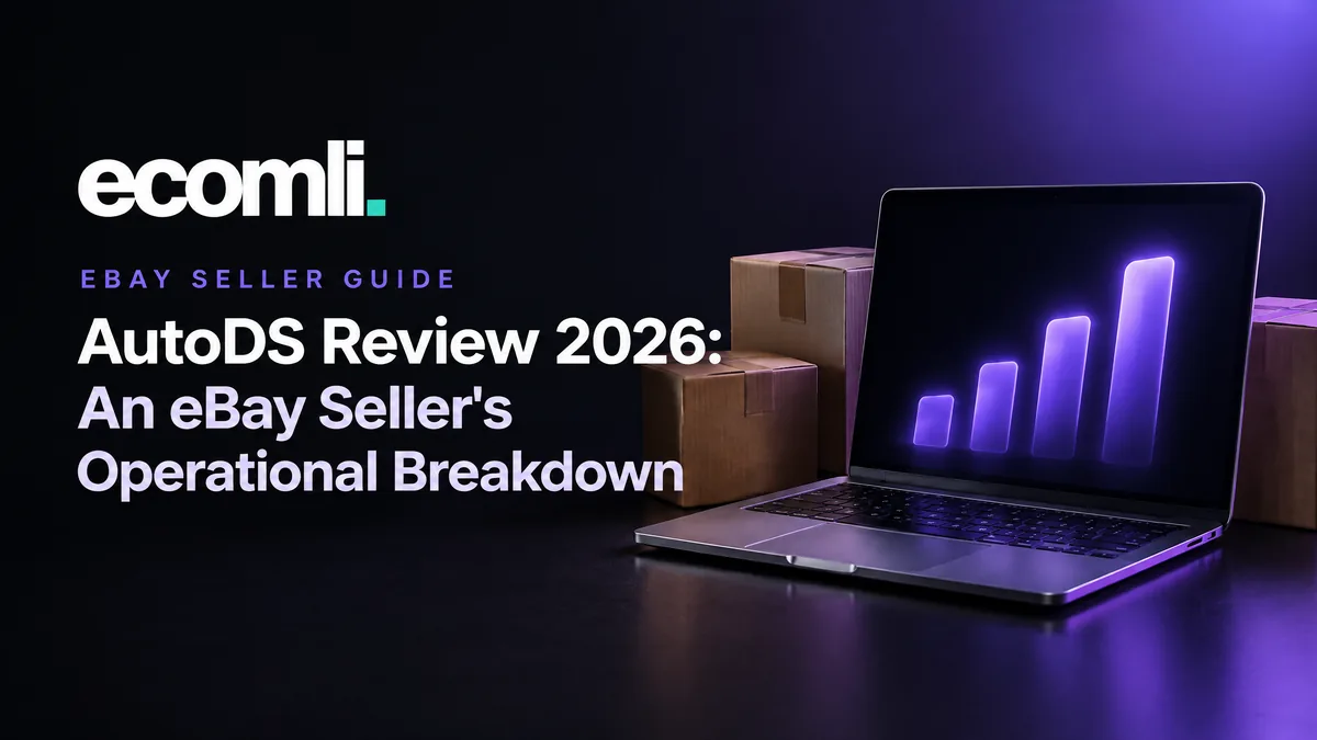 AutoDS Review 2026: An eBay Seller's Operational Breakdown