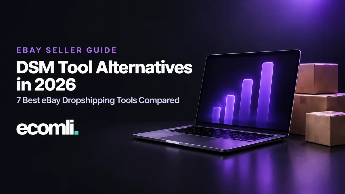 DSM Tool Alternatives in 2026: 7 Best eBay Dropshipping Tools Compared