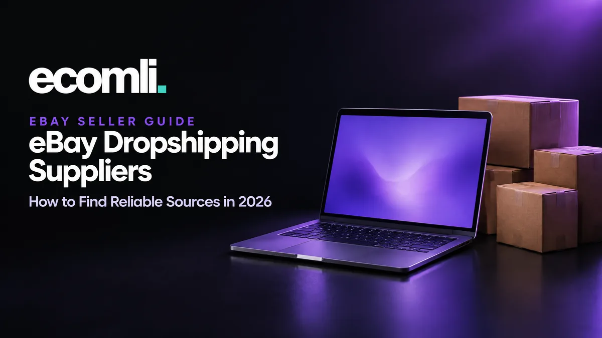 eBay Dropshipping Suppliers: How to Find Reliable Sources in 2026