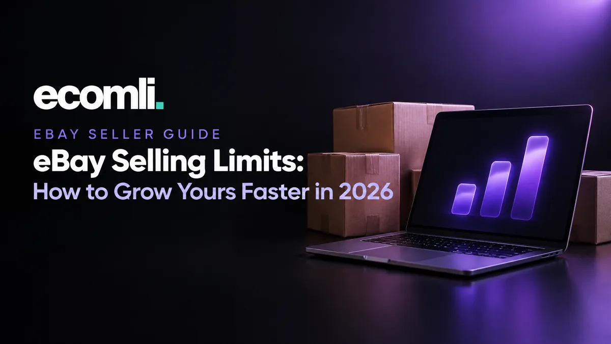 eBay Selling Limits: How to Grow Yours Faster in 2026