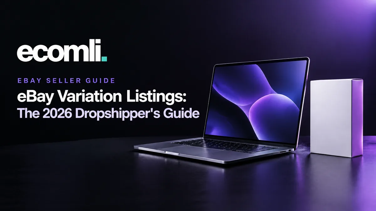 eBay Variation Listings: The 2026 Dropshipper's Guide