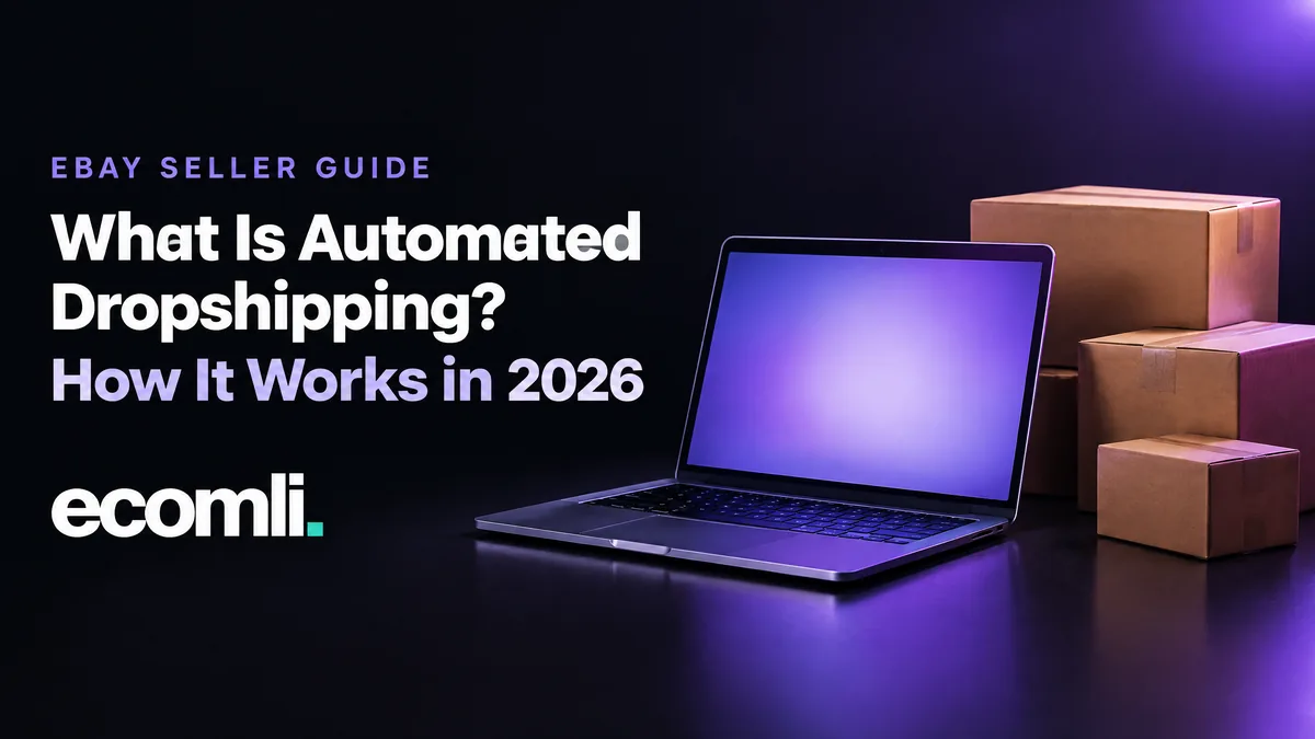 What Is Automated Dropshipping? How It Works in 2026